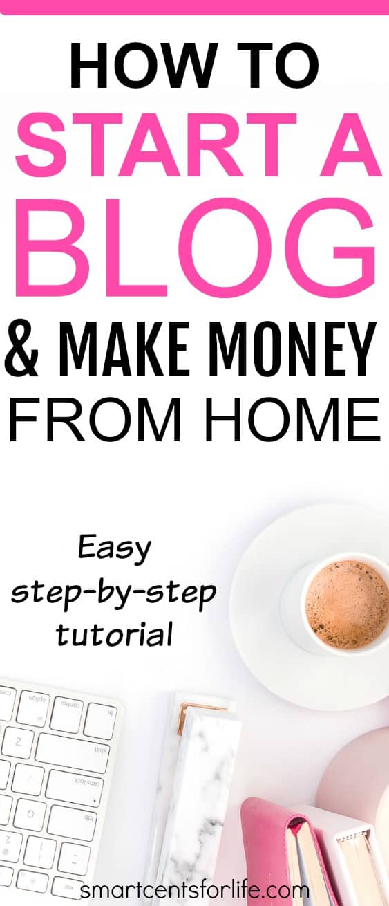 how to start a blog and make money from home easy step by step tutorial