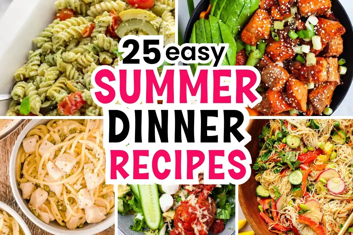 25 Easy Summer Dinner Recipes (Fresh, Quick & Family-Friendly Meals)