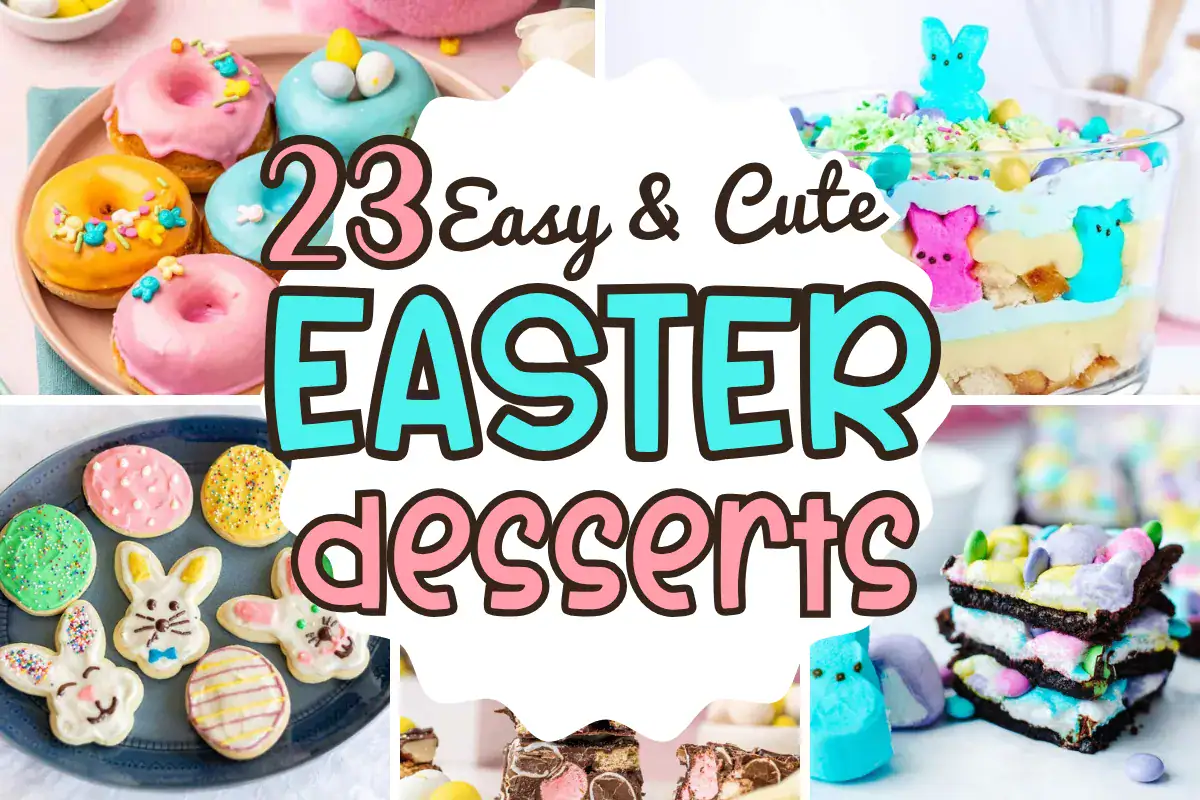 Easy Easter Dessert Recipes (No-Bake, Cute & Budget-Friendly)