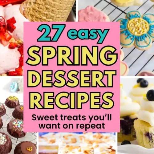 7 easy spring dessert recipes with fresh fruit desserts, cupcakes, cookies, and no-bake treats, perfect for spring gatherings and simple sweet recipes